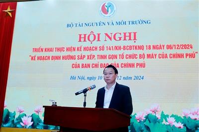 Bộ Tài nguyên và Môi trường tổ chức Hội nghị triển khai ‘Kế hoạch định hướng sắp xếp, tinh gọn tổ chức bộ máy của Chính phủ’ 